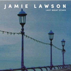 Jamie Lawson - Last Night Stars (RSD 2020)